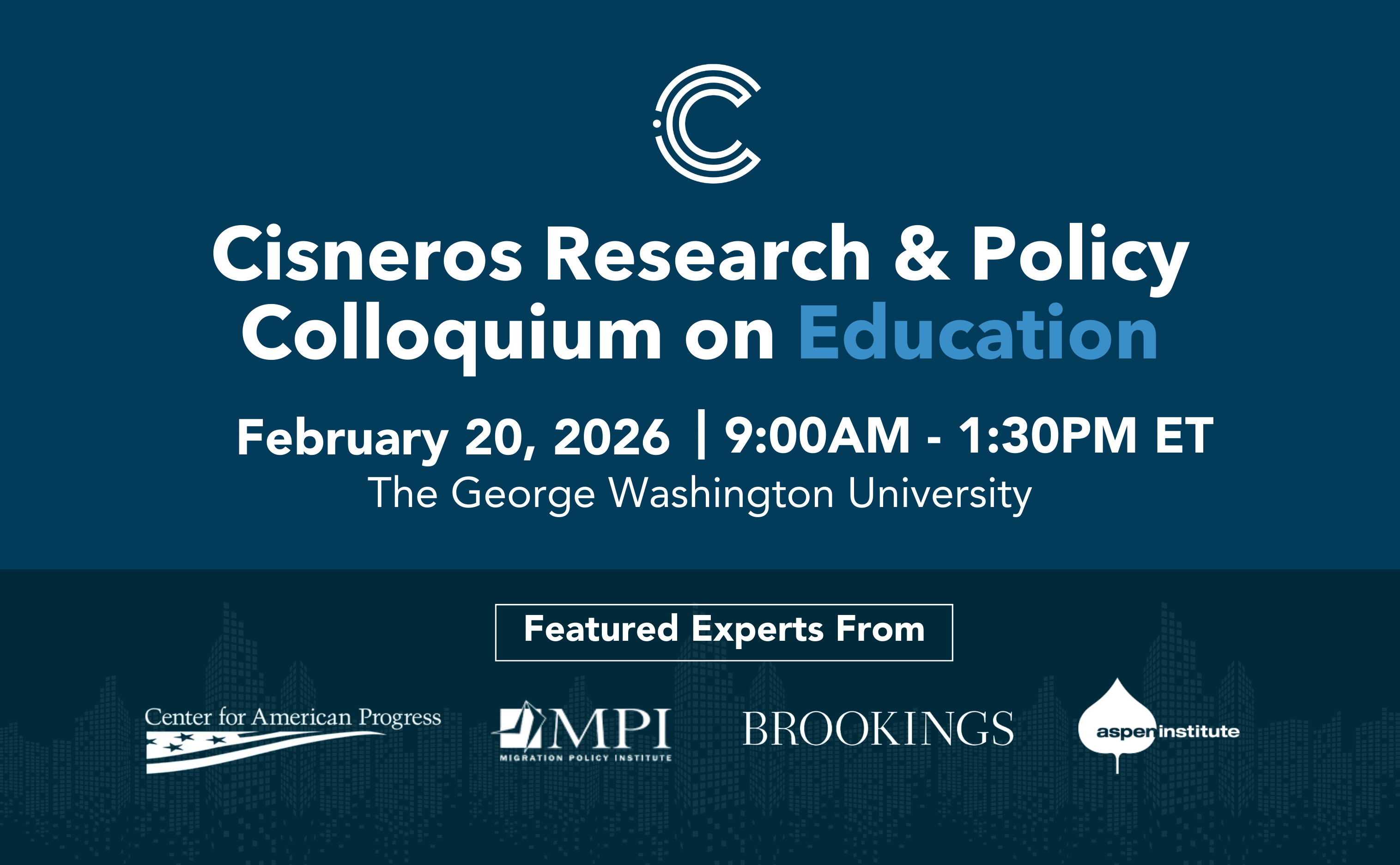 Cisneros Research and Policy Colloquium on Education