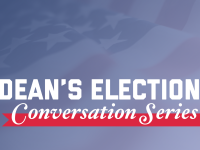 Dean's Election Conversation Series flyer