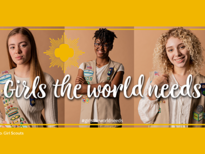 Image of Girls Scouts with text "Girls the world needs"